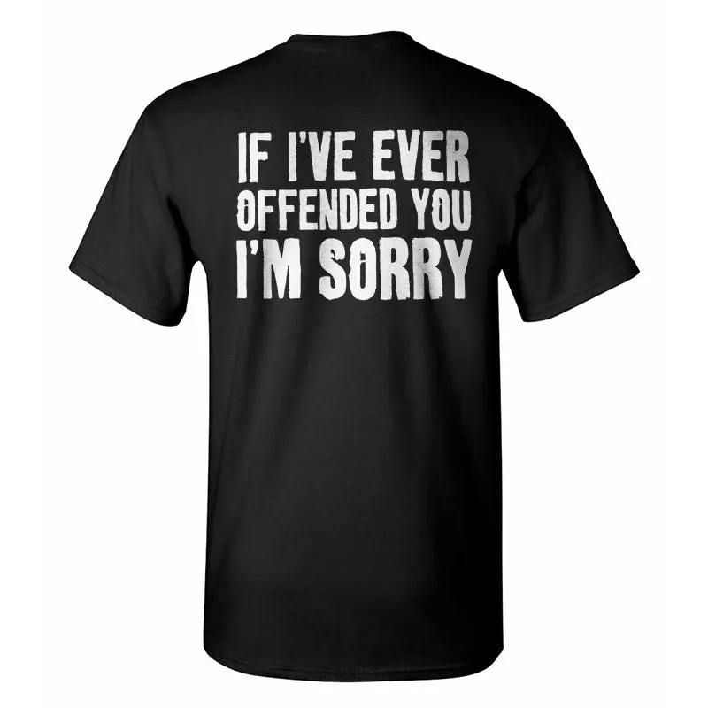 If I've Ever Offended You I'm Sorry Men's T-shirt sold by Polyalien product image thumbnail 2