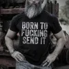 Born To Fucking Send It Printed Mens Solid T-shirt sold by Polyalien