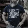 Born To Fucking Send It Printed Mens Solid T-shirt sold by Polyalien