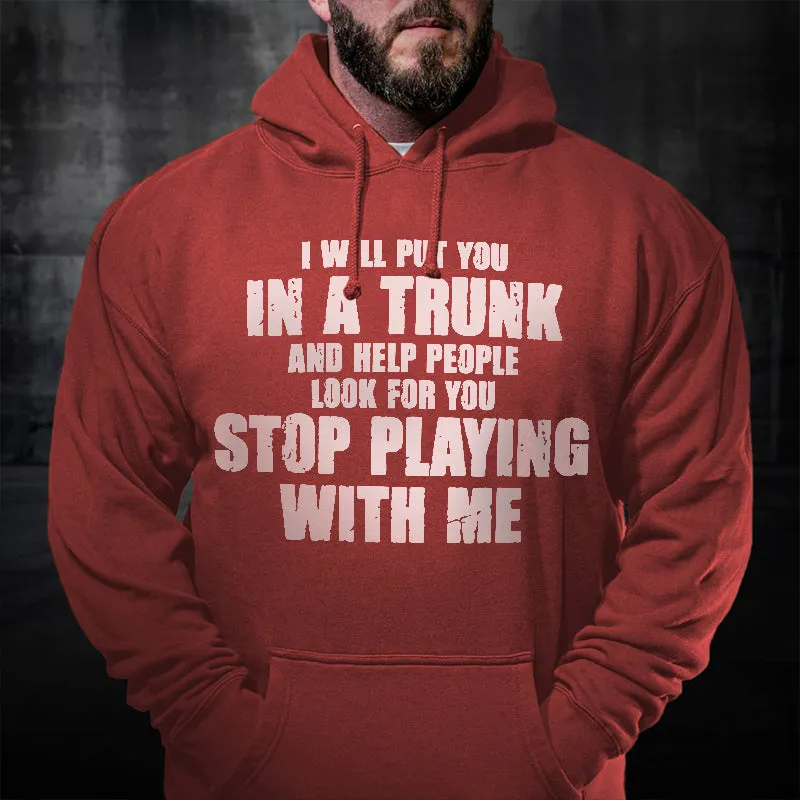 I Will Put You In A Trunk And Help People Look For You Hoodie sold by Polyalien product image thumbnail 2