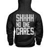 Shhhh No One Cares Big Letter Print Streetwear Hoodie sold by Polyalien