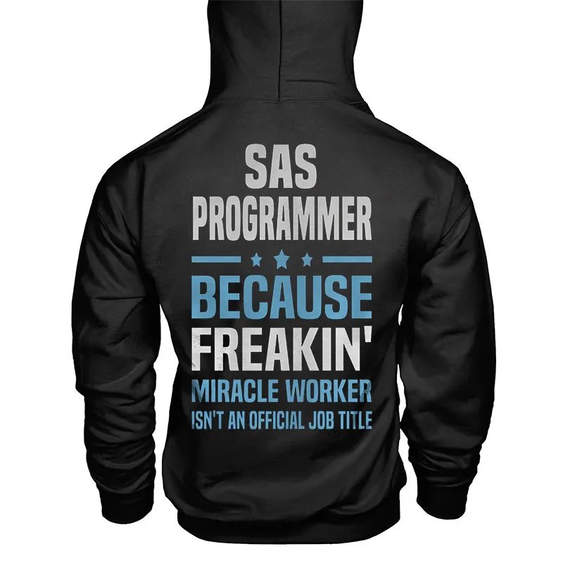 Sas Programmer Because Freaking Miracle Worker Isn't An Official Job Title Hoodie sold by Polyalien product image thumbnail 2