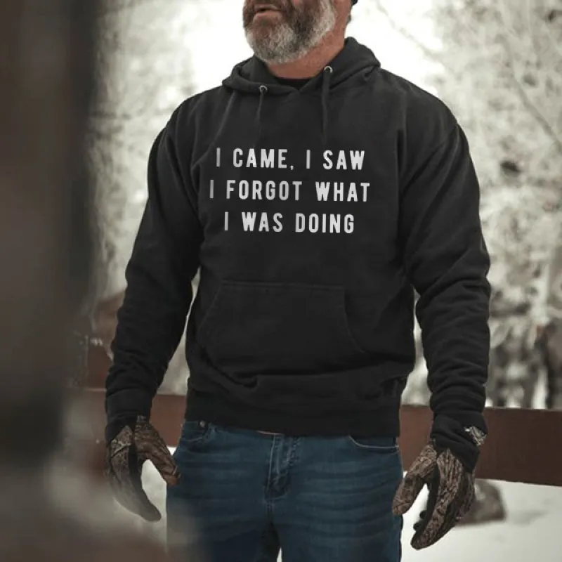 I Came, I Saw I Forgot What I Was Doing Hoodie sold by Polyalien