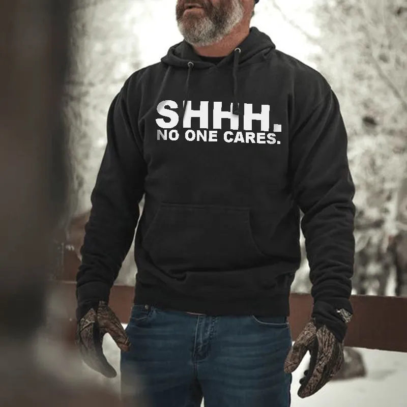 Shhh. No One Cares Printed Comfortable Men's Hoodie sold by Polyalien