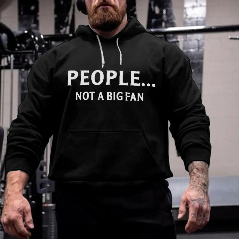 People... Nor A Big Fan Printed Casual Hoodie sold by Polyalien