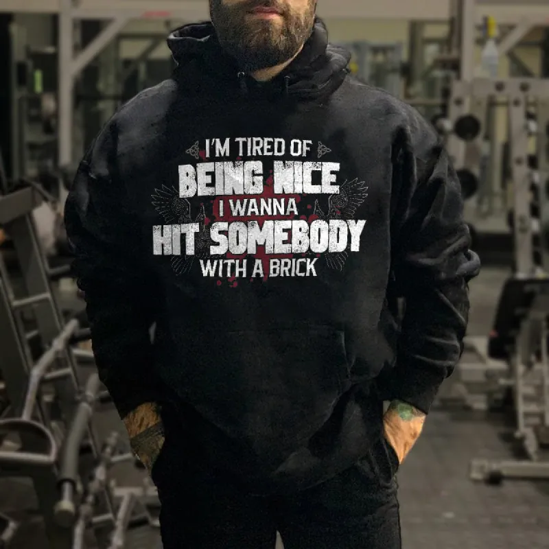 I'm Tired Of Being Nice Printed Men's Hoodie sold by Polyalien