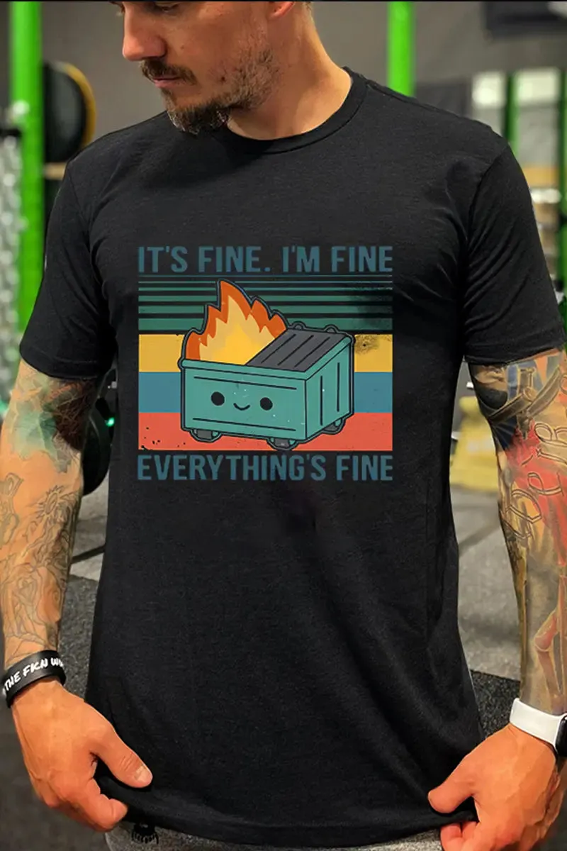 It's Fine. I'm Fine Everything Is Fine Printed Men's T-shirt sold by Polyalien