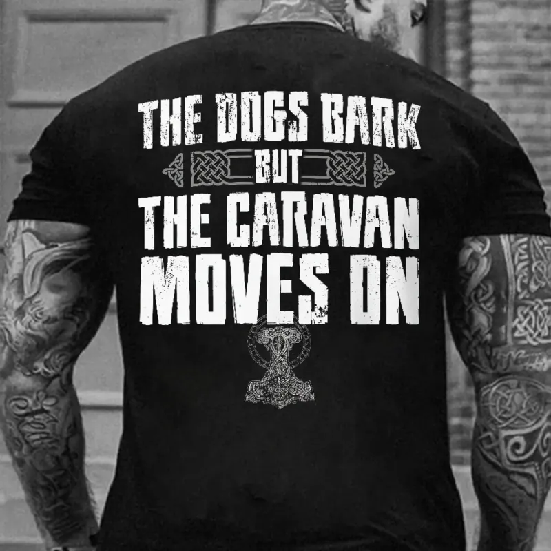 Viking The Dogs Bark But The Caravan Moves On Printed Men's T-shirt sold by Polyalien