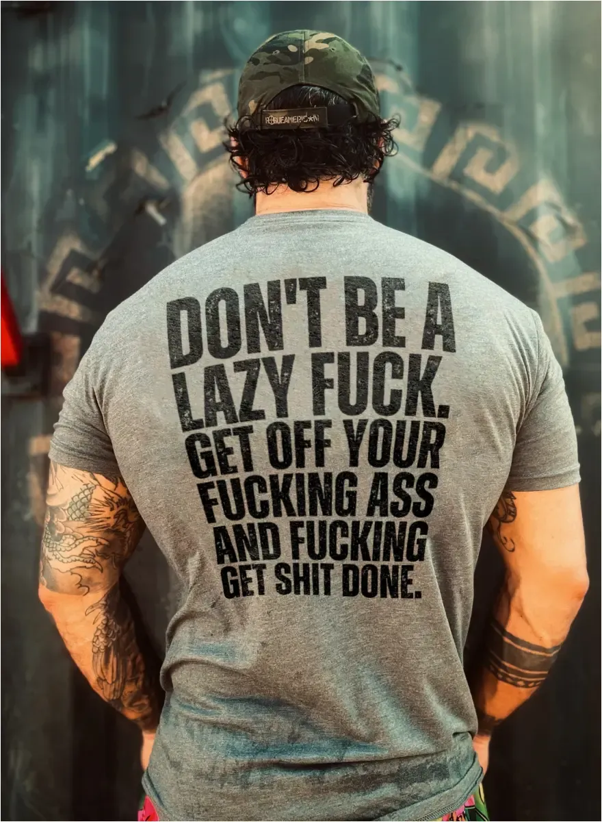 Don't be a lazy fuck Print Men's T-shirt sold by Polyalien product image thumbnail 4
