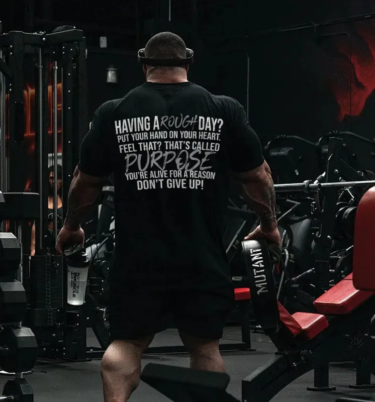 Having a rough day?Put your hand on your heart.Feel that ?That's called purpose.You're alive for a reason.Don't give up.  Print Men's T-shirt sold by Polyalien