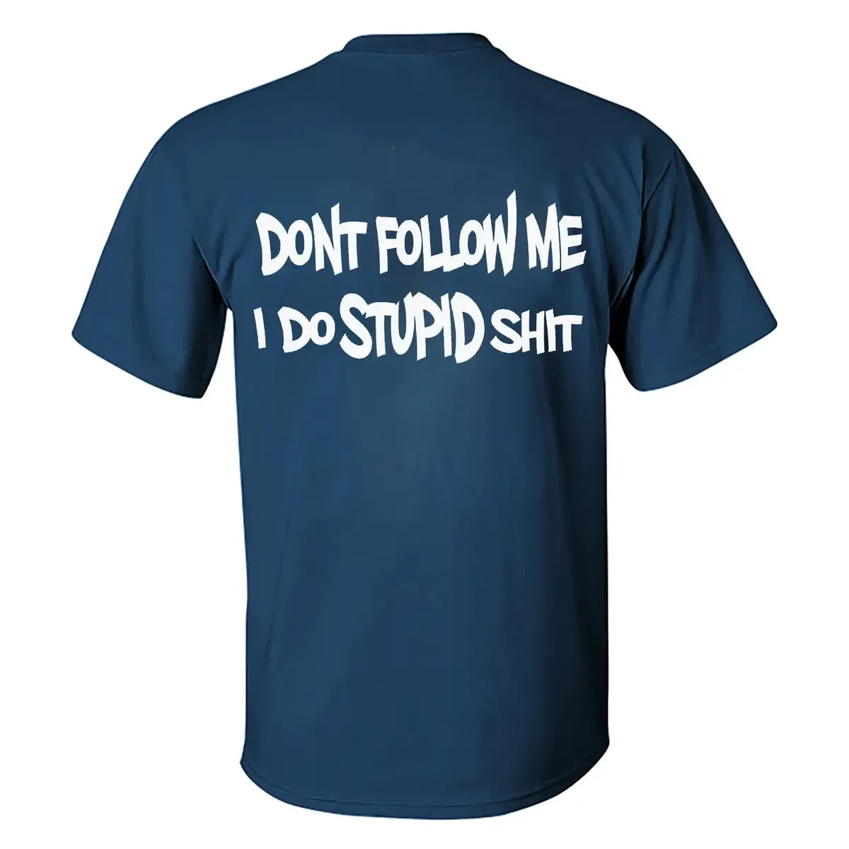 Don't Follow Me I Do Stupid Shit Print Men's T-shirt sold by Polyalien product image thumbnail 4