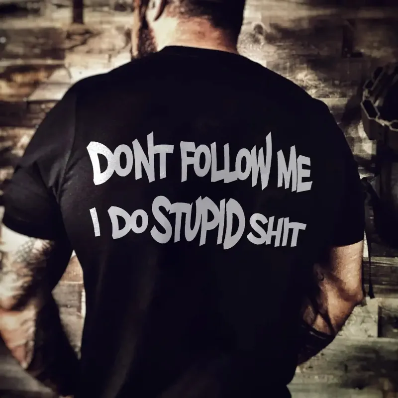 Don't Follow Me I Do Stupid Shit Print Men's T-shirt made by Polyalien