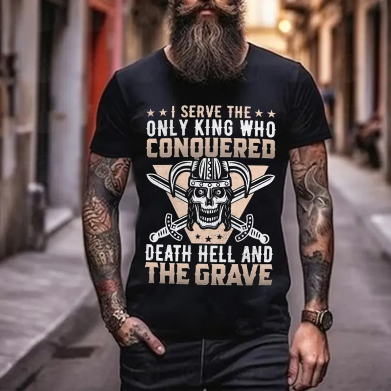 Viking I Serve The Only King Who Conquered Death Hell Printed Men's T-shirt made by Polyalien