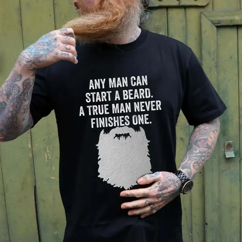 Any Man Can Start A Beard Printed Men's T-shirt sold by Polyalien