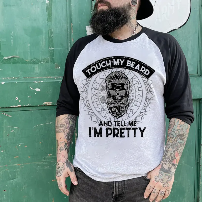 Touch My Beard And Tell Me I'm Pretty Printed Long Sleeve T-shirt sold by Polyalien