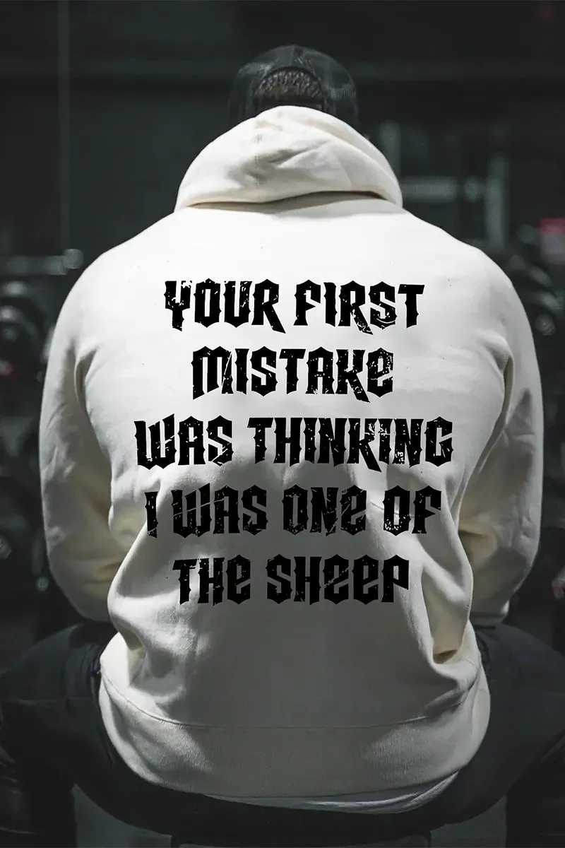 You First Mistake Was Thinking Printed Men's Hoodie sold by Polyalien