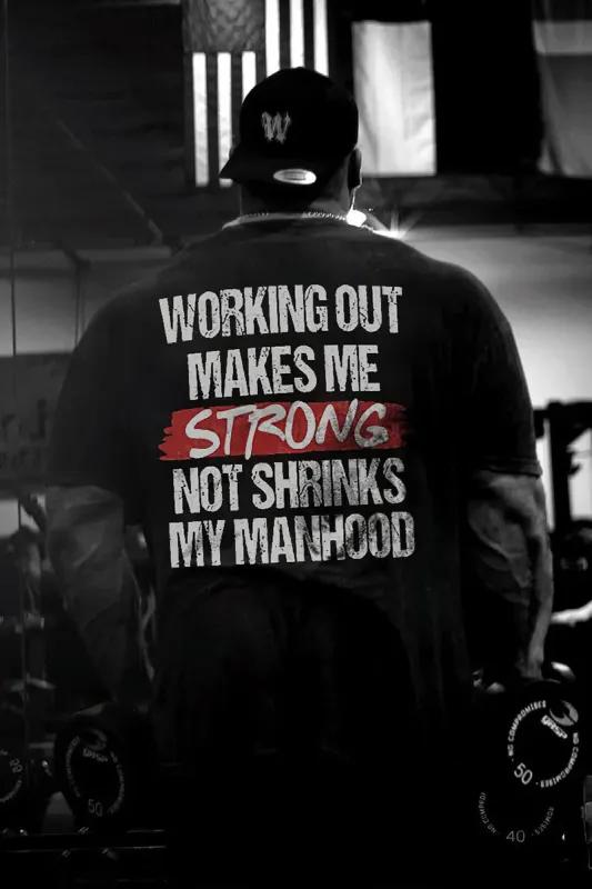 Working Out Makes Me Not Shringks My Manhood Printed Men's T-shirt made by Polyalien