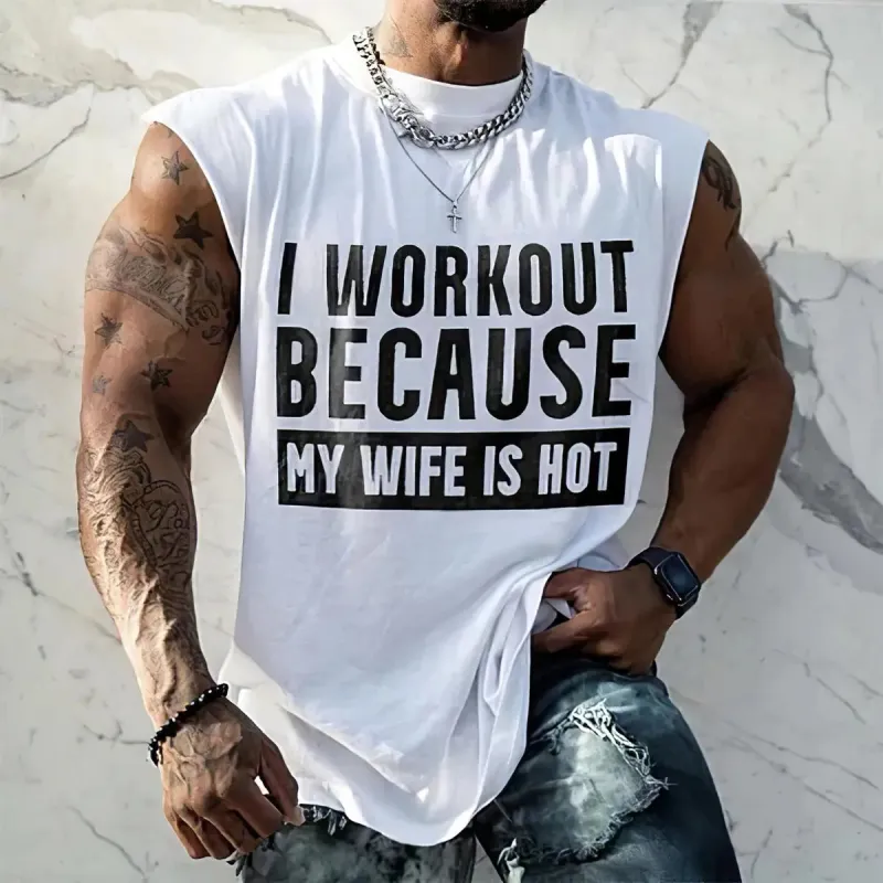 I workout because my wife is hot     Printed Men's Vest sold by Polyalien