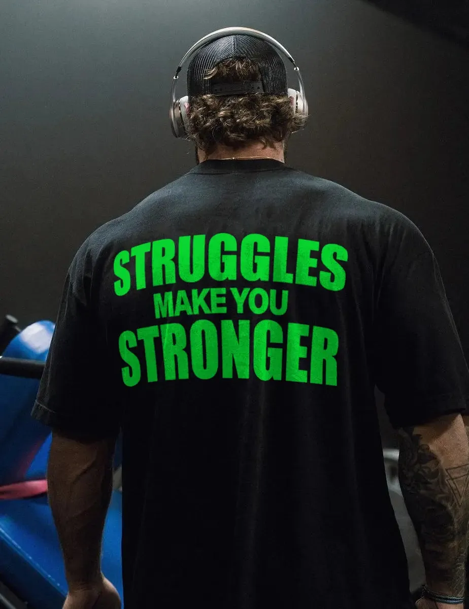 Struggles make you stronger Print Men's T-shirt sold by Polyalien