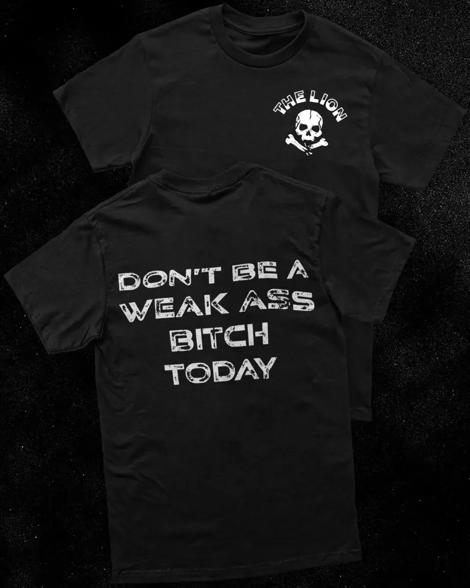 Don't be a weak ass bitch today Print Men's T-shirt sold by Polyalien product image thumbnail 2