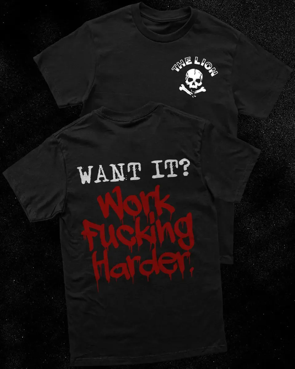 Want it? Work fucking harder Print Men's T-shirt sold by Polyalien product image thumbnail 2