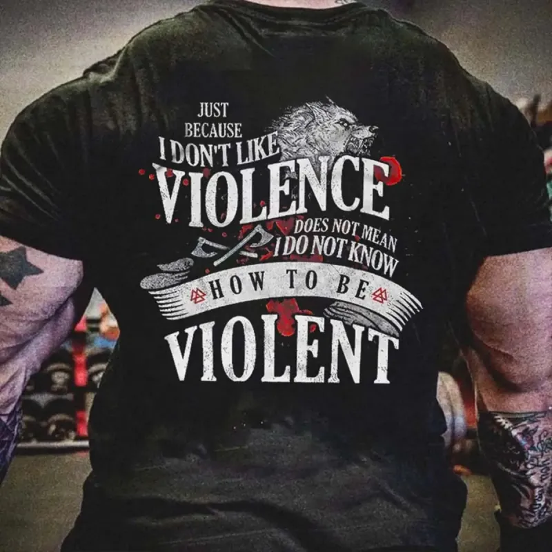 Viking Just Because I Don't Like Violence Printed Men's T-shirt sold by Polyalien