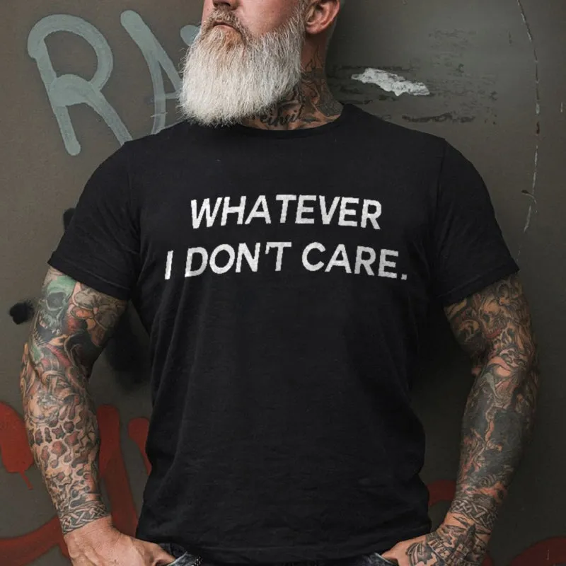 Whatever I Don't Care Printed Fashionable Men's T-shirt sold by Polyalien