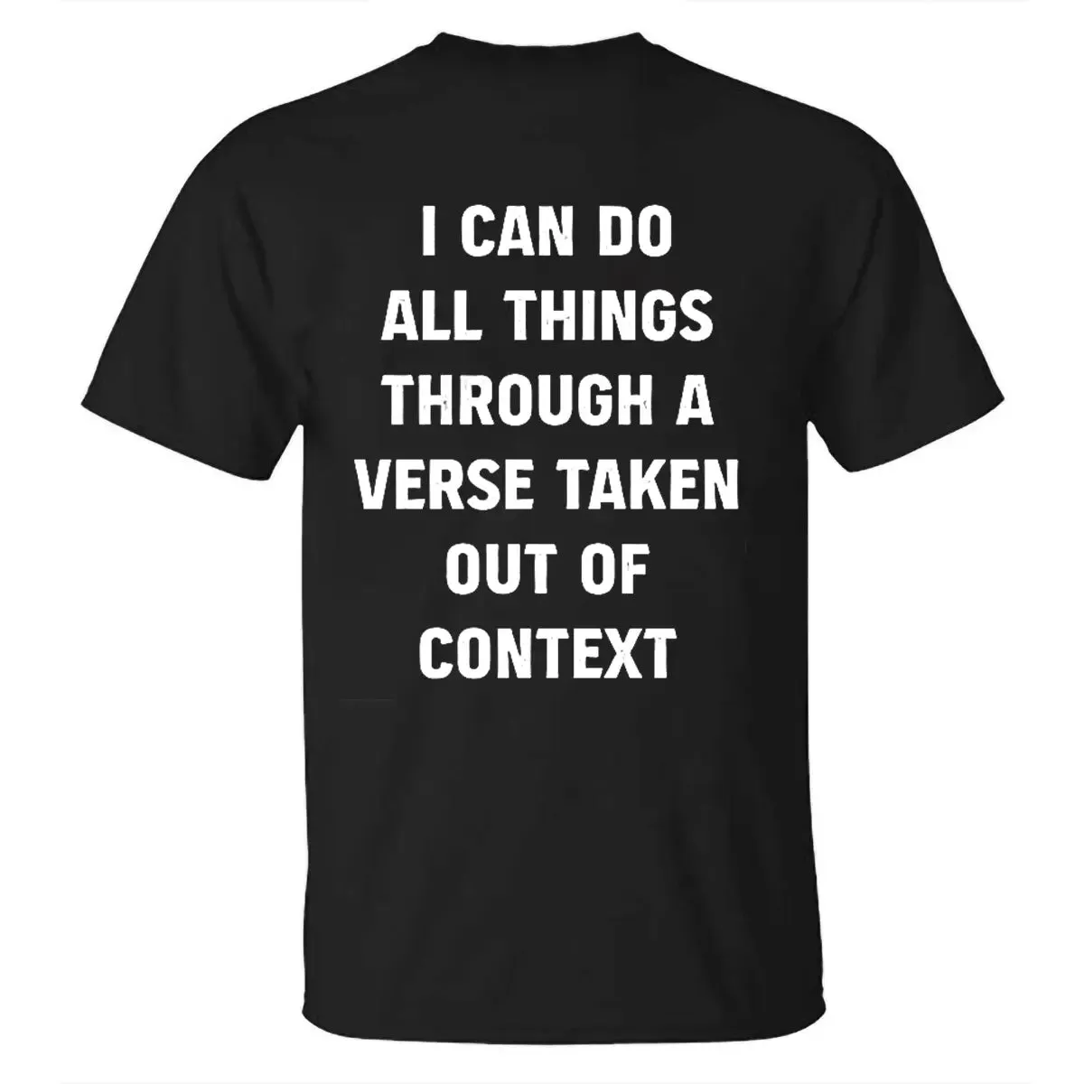 I Can Do All Things Through A Verse Taken Out Of Context Printed Men's T-shirt sold by Polyalien product image thumbnail 2