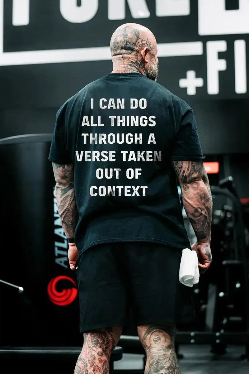 I Can Do All Things Through A Verse Taken Out Of Context Printed Men's T-shirt sold by Polyalien