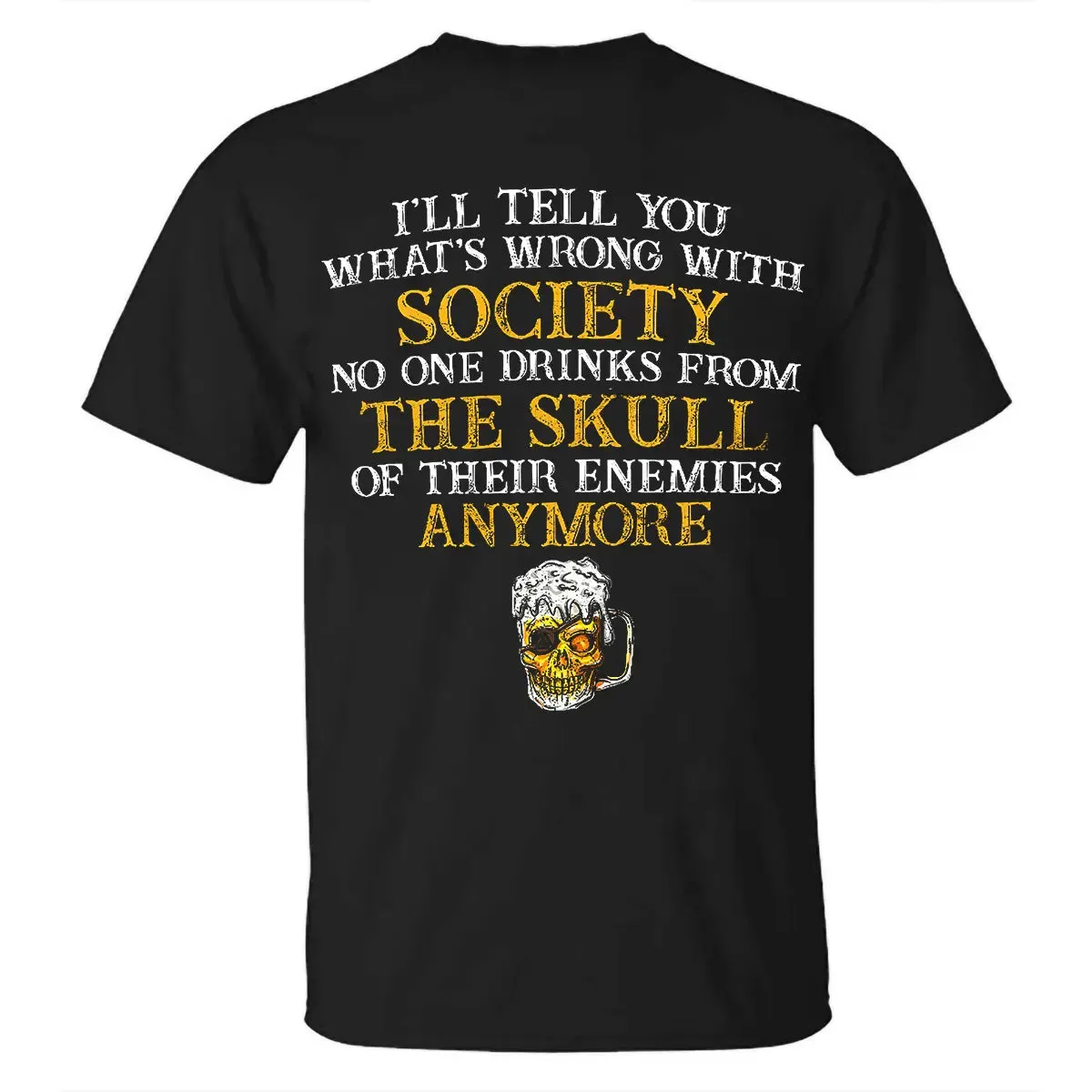 Viking I'll Tell You What's Wrong With Society Printed Men's T-shirt sold by Polyalien product image thumbnail 2