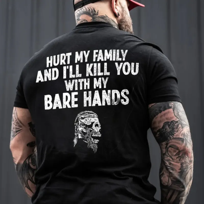 Viking Hurt My Family And I'll Kill You With My Bare Hands Printed Men's T-shirt sold by Polyalien