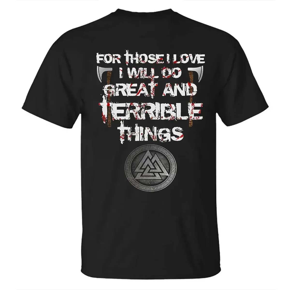 Viking For Those I Love I Will Do Great And Terrible Things Printed Men's T-shirt sold by Polyalien product image thumbnail 2