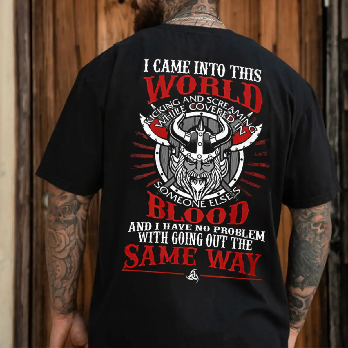 Viking I Came Into This World Kicking And Screaming Printed Men's T-shirt sold by Polyalien