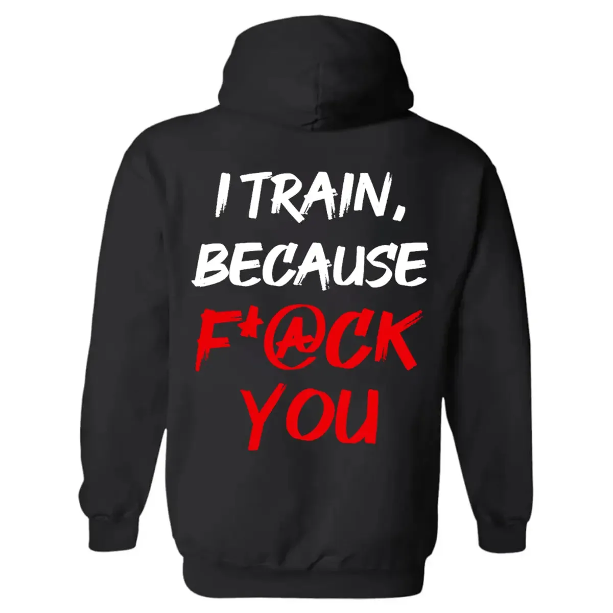I Train, Because F*@ck You Printed Men's Hoodie sold by Polyalien product image thumbnail 2