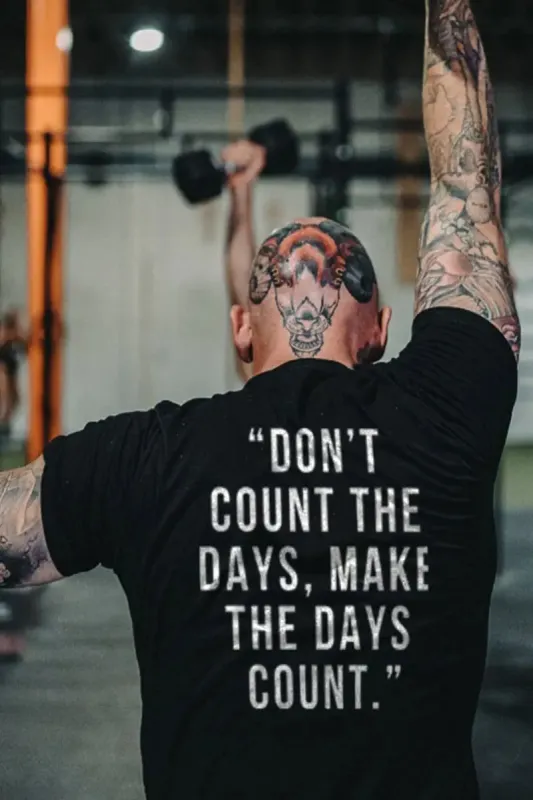 Don't Count The Days, Make The Days Count Printed Men's T-shirt made by Polyalien