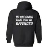 No One Cares That You're Offended Printed Men's Hoodie sold by Polyalien