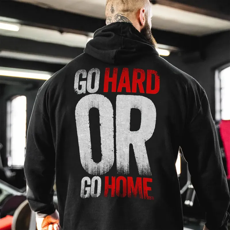 Go hard or go home   Hoodies sold by Polyalien