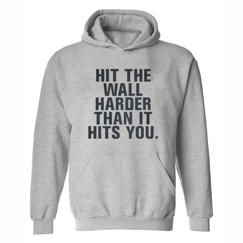 Hit the wall harder than it hits you  Hoodies sold by Polyalien