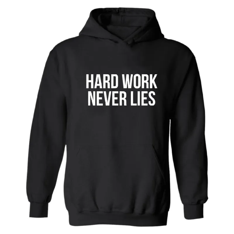 Hard work never lies  Hoodies sold by Polyalien