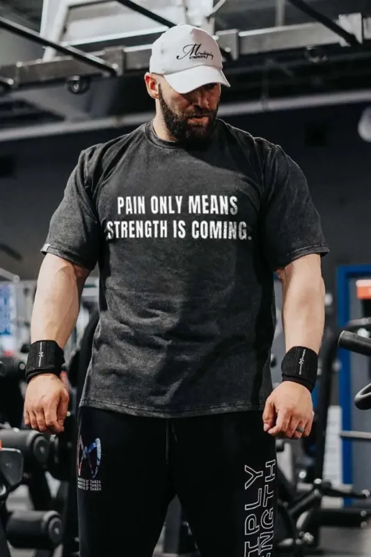 Pain Only Means Strength Is Coming Printed Men's T-shirt sold by Polyalien