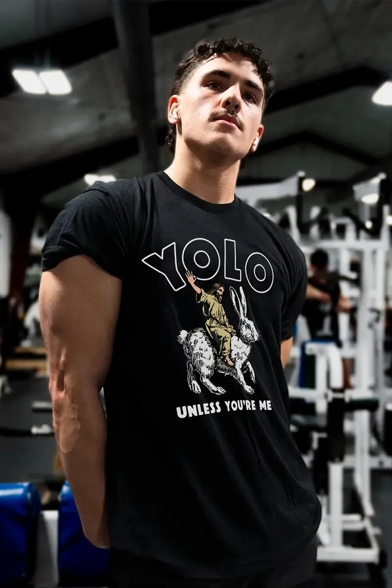 Yolo Unless You're Me Printed Men's T-shirt sold by Polyalien