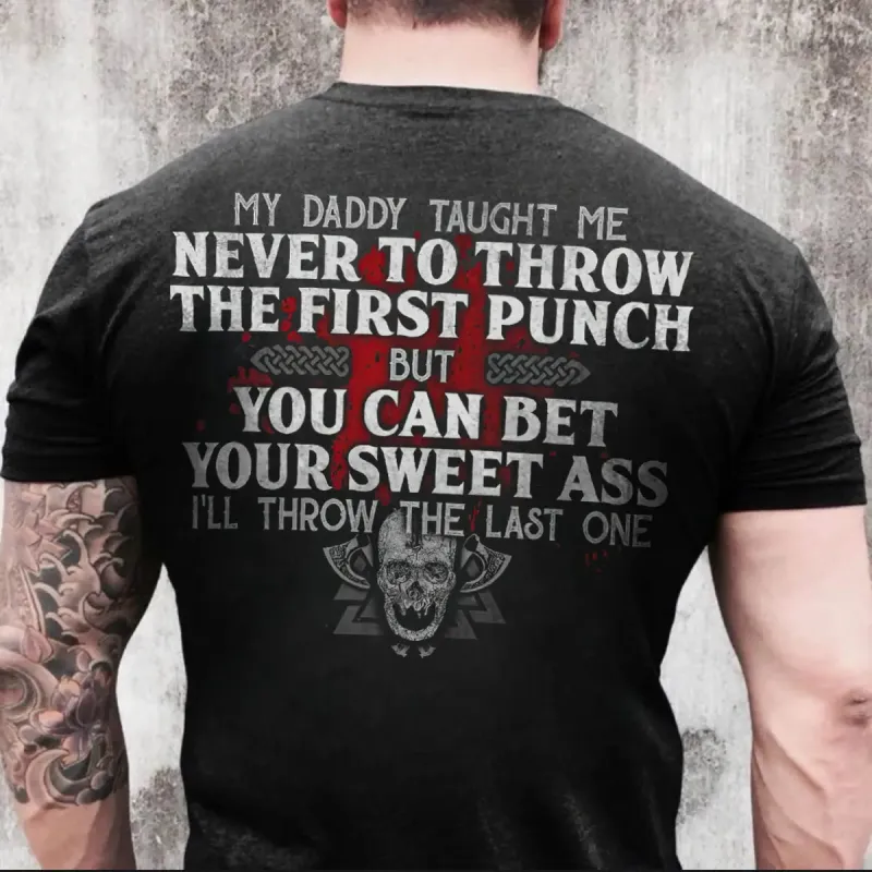 Viking My Daddy Taught Me Never To Throw The First Punch Printed Men's T-shirt sold by Polyalien
