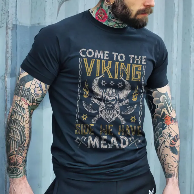 Viking Come To The Viking Side We Have Mead Printed Men's T-shirt sold by Polyalien