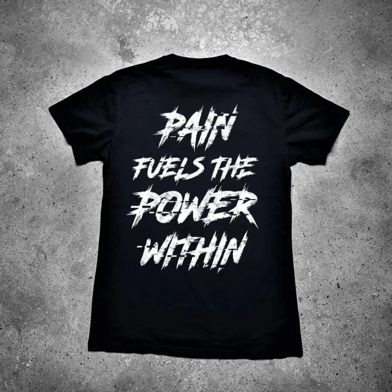 Pain Fuels The Power Within Printed Men's T-shirt sold by Polyalien