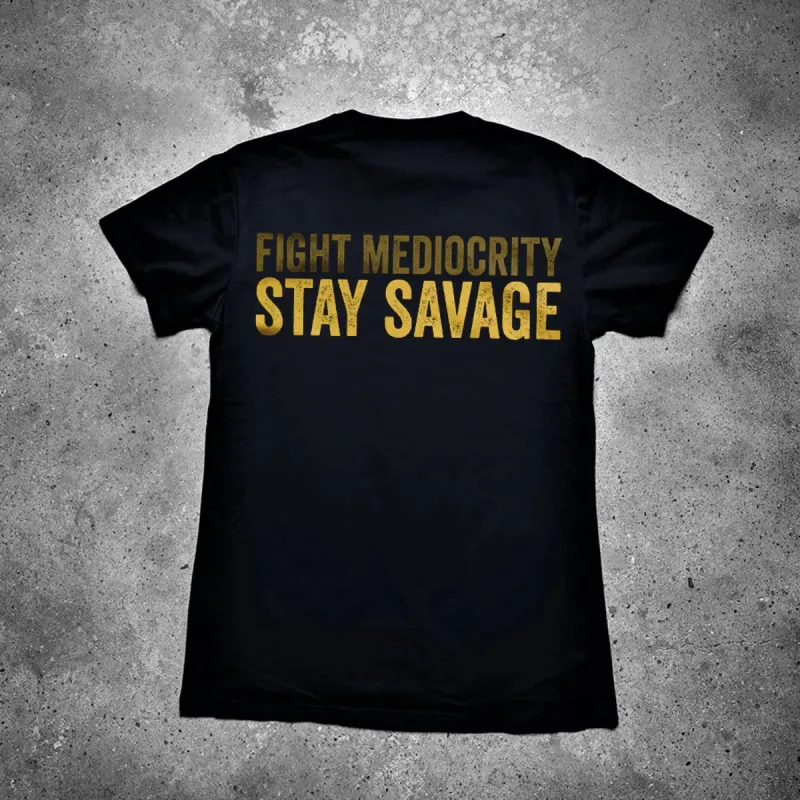 Fight Mediocrity Stay Savage Printed Men's T-shirt sold by Polyalien