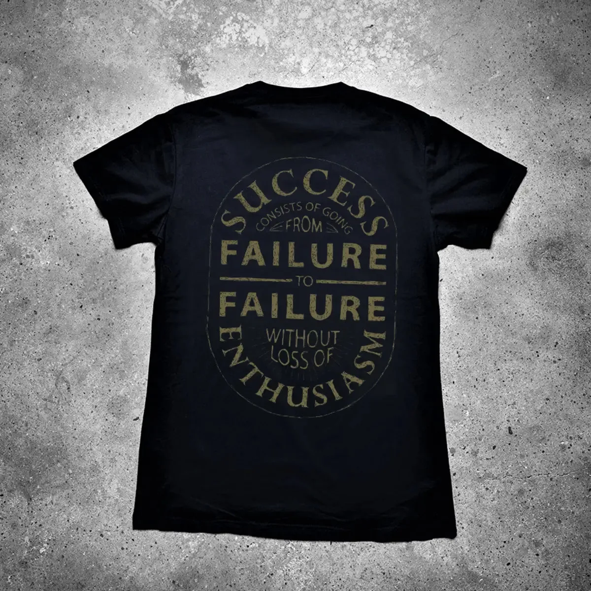 Success Consists Of Going From Failure To Failure Without Loss Of Enthusiasm Printed Men's T-shirt sold by Polyalien