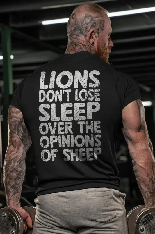 Lion Don't Lose Sleep Over The Opinions Of Sheep Printed Men's T-shirt sold by Polyalien