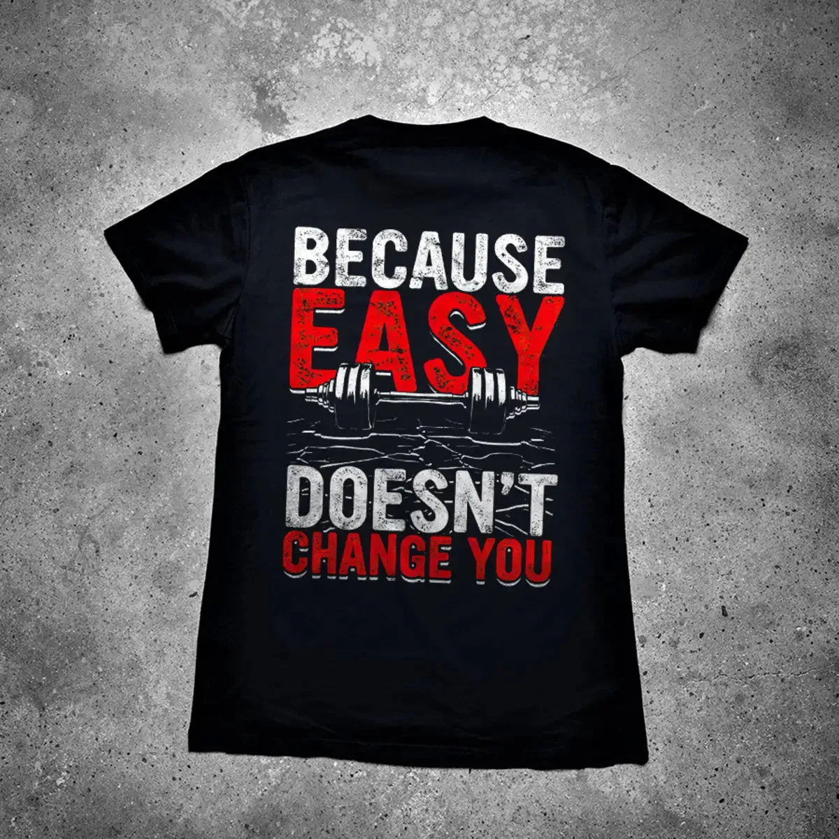 Because Easy Doesn't Change You Printed Men's T-shirt sold by Polyalien product image thumbnail 2