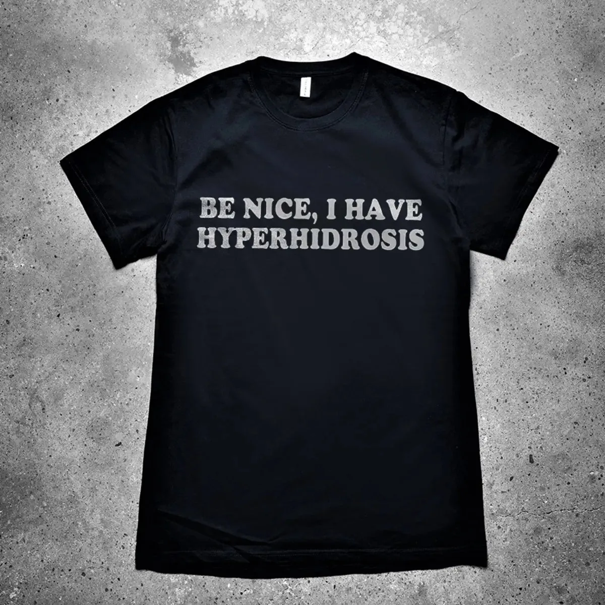 Be Nice, I Have Hyperhidrosis Printed Men's T-shirt sold by Polyalien
