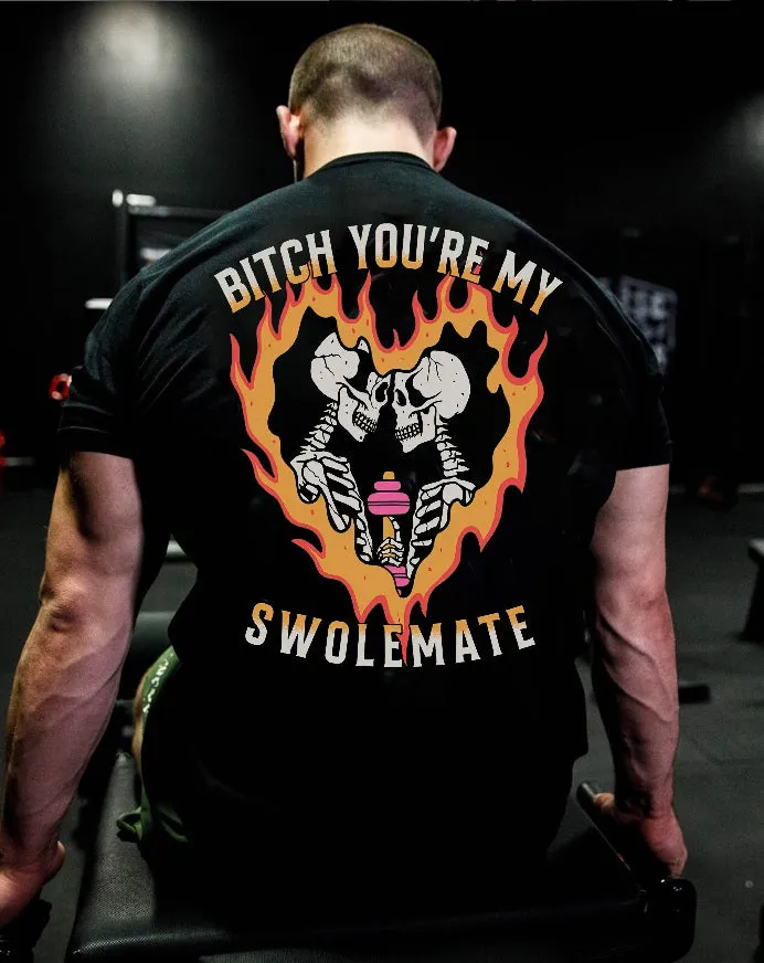 Bitch You're My Swolemate Printed Men's T-shirt sold by Polyalien